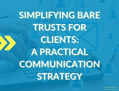 Simplifying Bare Trusts for Clients: A Practical Communication Strategy for CPAs in Practice