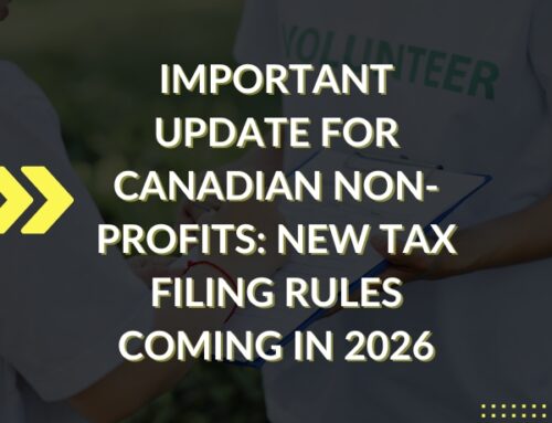 Important Update for Canadian Non-Profits: New Tax Filing Rules Coming in 2026