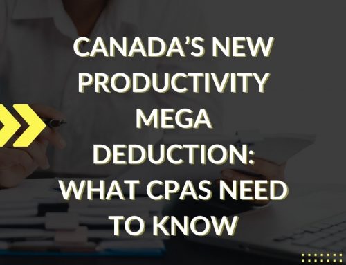 Canada’s New Productivity Mega Deduction: What CPAs Need to Know